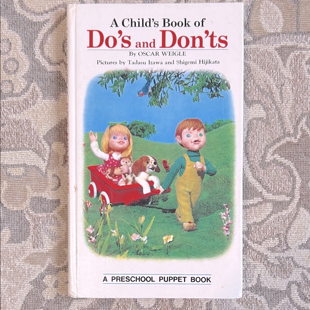 4/$20 Vintage 1972 Board Book - A Child’s Book of Do’s and Don’ts - Oscar Weigle